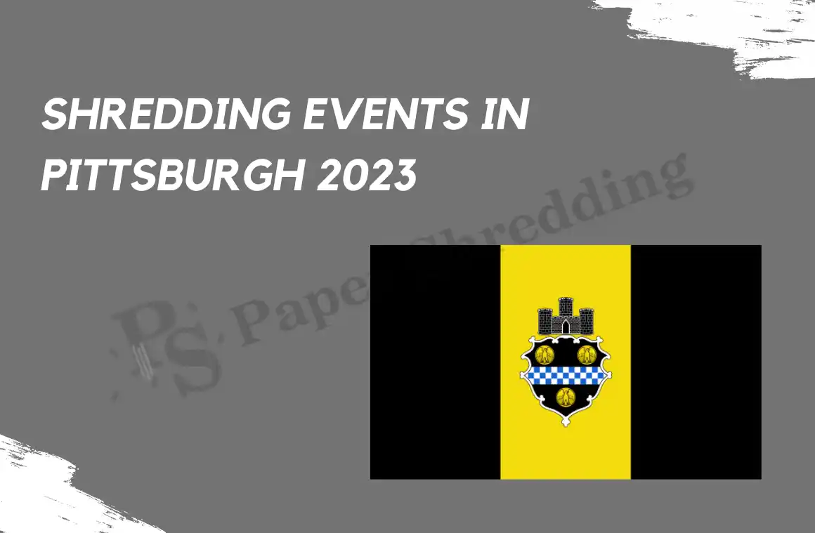 Free Paper Shredding Events Pittsburgh 2023 List of Events