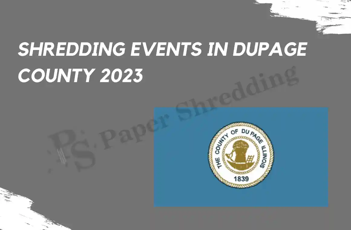 Free Shredding Events DuPage County 2023 List of Events