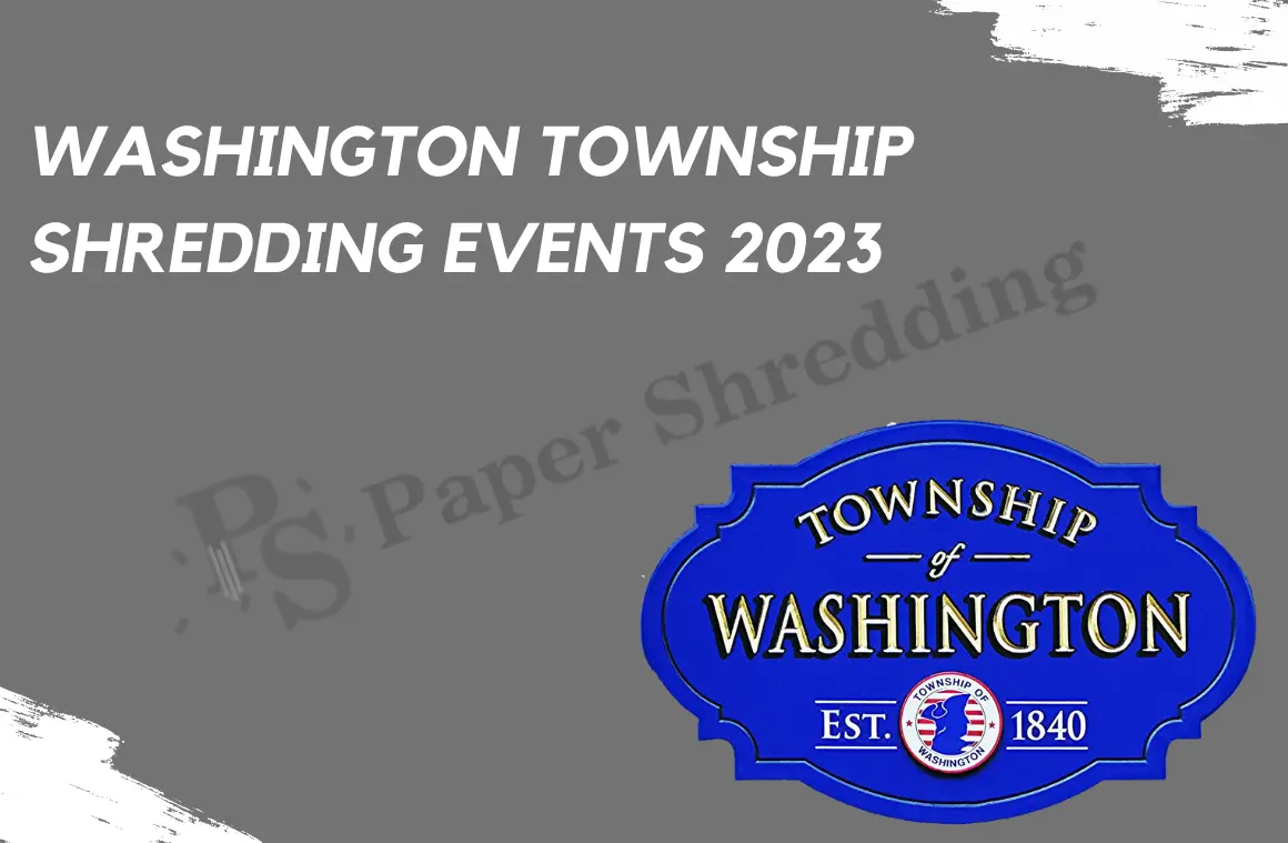 Washington Township Shredding Events 2023 Complete List